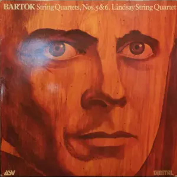 String Quartets, Nos.5 & 6. - Béla Bartók, The Lindsays