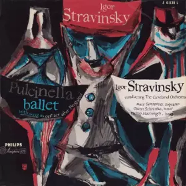 Pulcinella Ballet With Song In One Act After Pergolesi - Igor Stravinsky, The Cleveland Orchestra, Mary Simmons, Glenn Schnittke, Phillip MacGregor