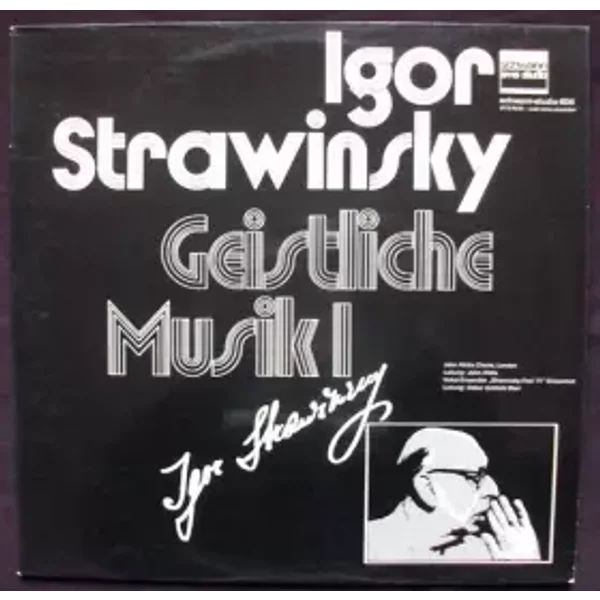 Geistliche Musik 1 - Igor Stravinsky, John Alldis Choir, John Alldis, Vokal-Ensemble "Strawinsky-Fest '71", Düsseldorf, Oskar Gottlieb Blarr