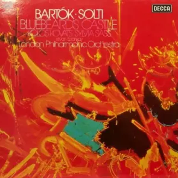 Bluebeard's Castle - Béla Bartók, Georg Solti, Sylvia Sass, Kolos Kováts, London Philharmonic Orchestra, Béla Balázs