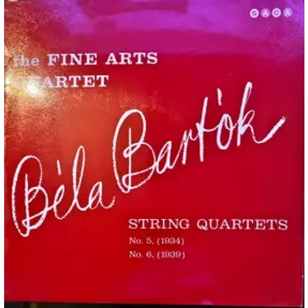 String Quartets No. 5, No. 6 - Béla Bartók, The Fine Arts Quartet