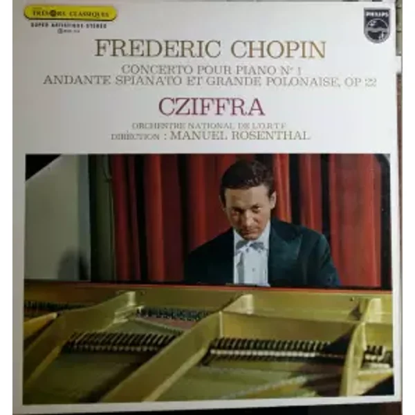 Concerto Pour Piano N° 1 / Andante Spianato Et Grande Polonaise, Op.22 - Gyorgy Cziffra, Frédéric Chopin, Orchestre National De L'ORTF, Manuel Rosenthal