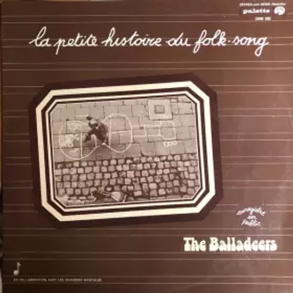 La Petite Histoire Du Folk-Song - The Balladeers (5)