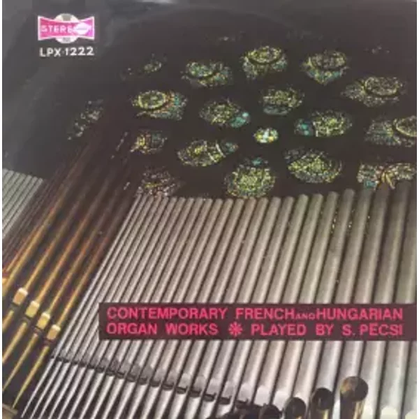 Contemporary French And Hungarian Organ Works - Pécsi Sebestyén