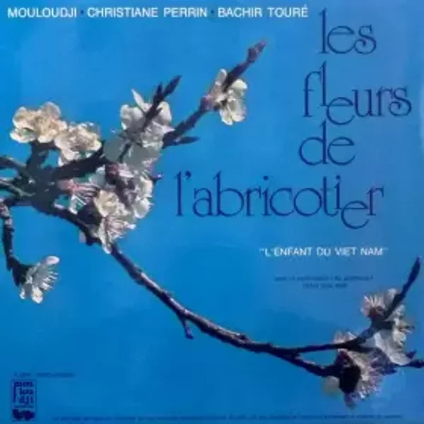 Les Fleurs De L'Abricotier - Mouloudji, Christiane Perrin, Bachir Touré