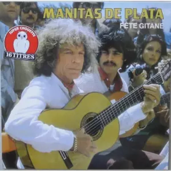 Fête Gitane - Manitas De Plata