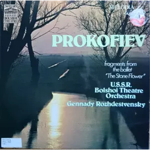 Fragments From The Ballet "The Stone Flower" - Sergei Prokofiev, Gennadi Rozhdestvensky, Bolshoi Theatre Orchestra