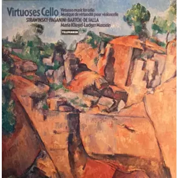 Virtuoses Cello - Igor Stravinsky, Niccolò Paganini, Béla Bartók, Manuel De Falla, Maria Kliegel, Ludger Maxsein