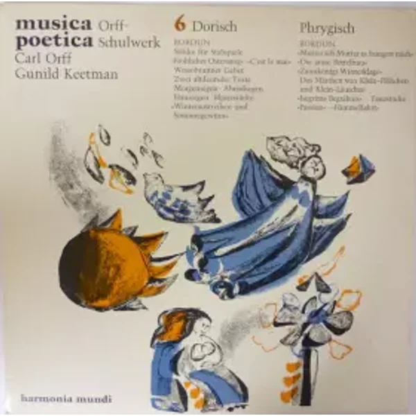 Musica Poetica Teil 6 - Orff Schulwerk - Dorisch / Phrygisch - Carl Orff, Gunild Keetman