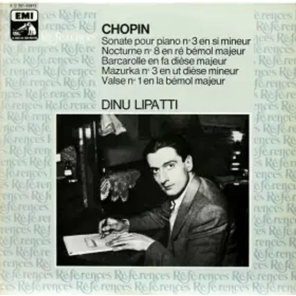 Sonate / Nocturne / Barcarolle / Mazurka / Valse - Frédéric Chopin, Dinu Lipatti