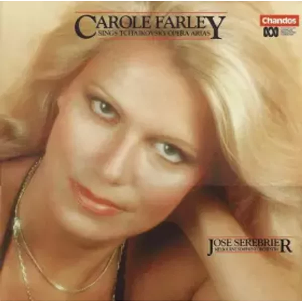 Carole Farley Sings Tchaikovsky Opera Arias - Pyotr Ilyich Tchaikovsky, Melbourne Symphony Orchestra, Jose Serebrier, Carole Farley