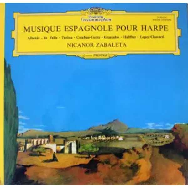 Musique Espagnole Pour Harpe - Manuel De Falla, Ernesto Halffter, Isaac Albéniz, Enrique Granados, Joaquín Turina, Nicanor Zabaleta, Gerardo Gombau, Eduardo Lopez Chavarri