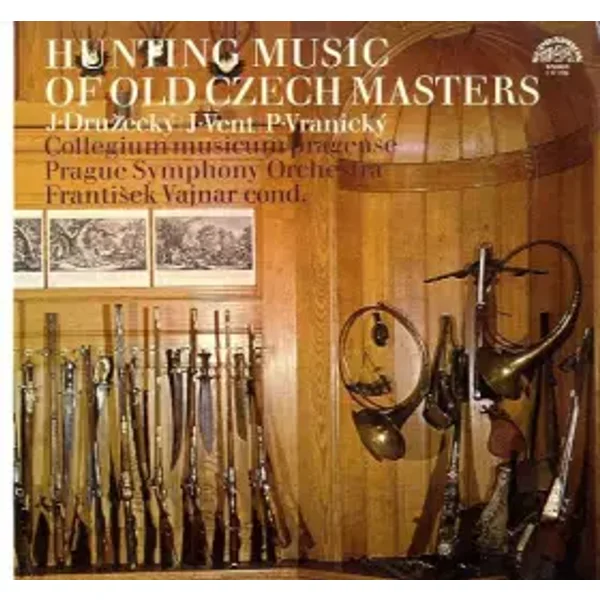 Hunting Music Of Old Czech Masters - Jiří Družecký, Pavel Vranický, Jan Vent