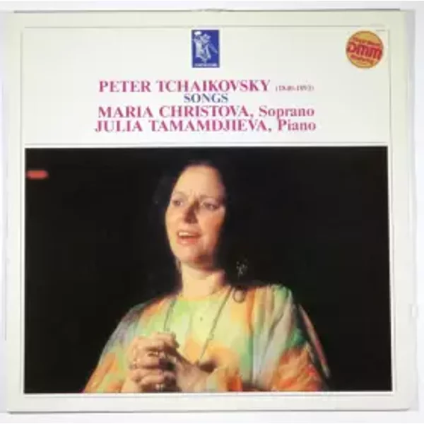 Songs - Pyotr Ilyich Tchaikovsky, Maria Christova, Julia Tamamdjieva