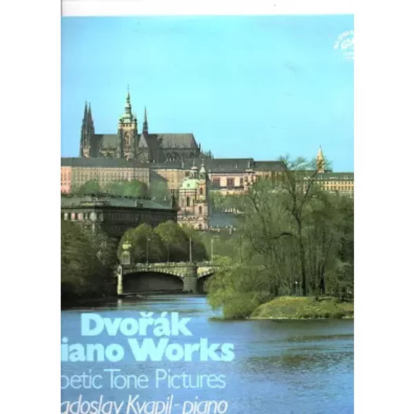 Piano Works (Poetic Tone Pictures) - Antonín Dvořák, Radoslav Kvapil