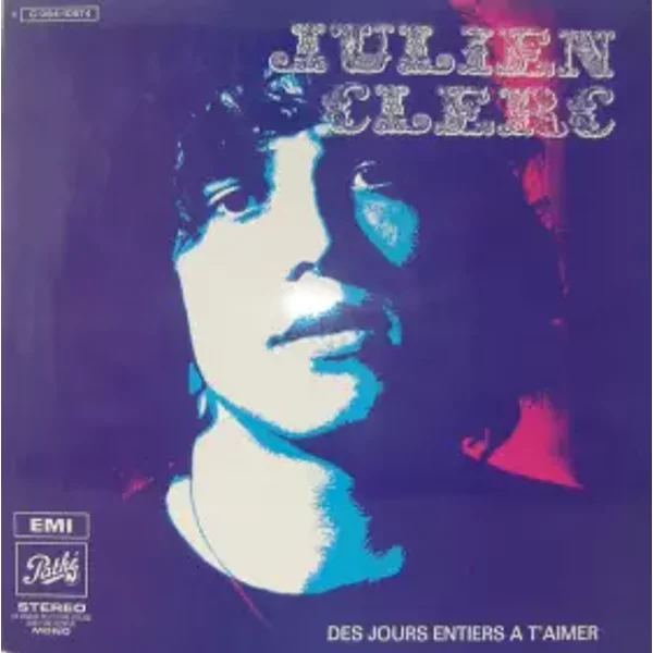 Des Jours Entiers A T'aimer - Julien Clerc