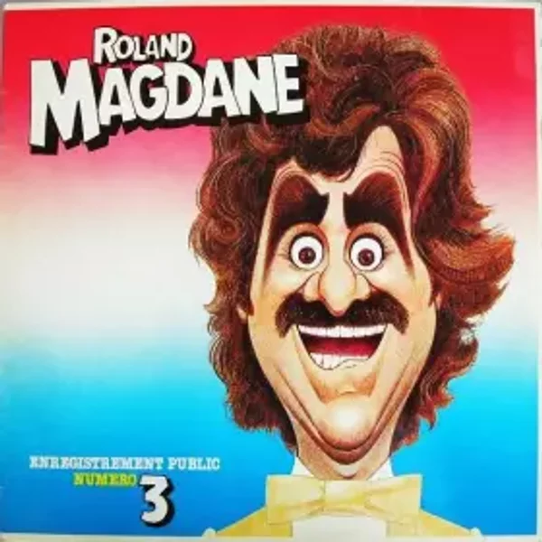 Enregistrement Public Numéro 3 - Roland Magdane