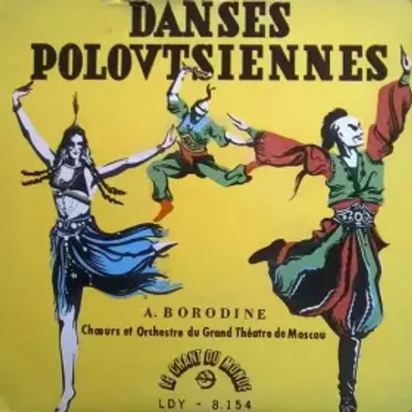 Danses Polovtsiennes - Alexander Borodin, Chorus Of The Bolshoi Theatre, Bolshoi Theatre Orchestra, Alexander Melik-Pashayev