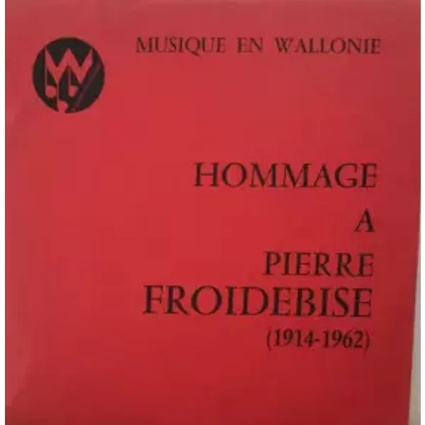 Hommage A Pierre Froidebise - Pierre Froidebise