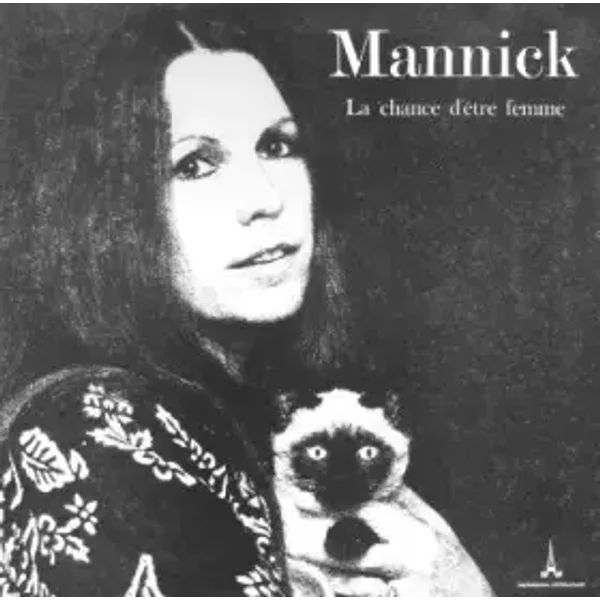 La Chance D'être Femme - Mannick