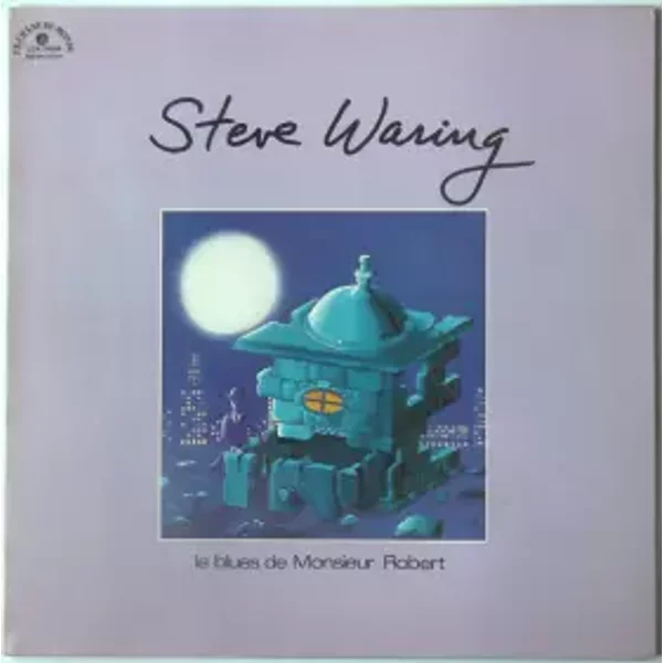 Le Blues De Monsieur Robert - Steve Waring