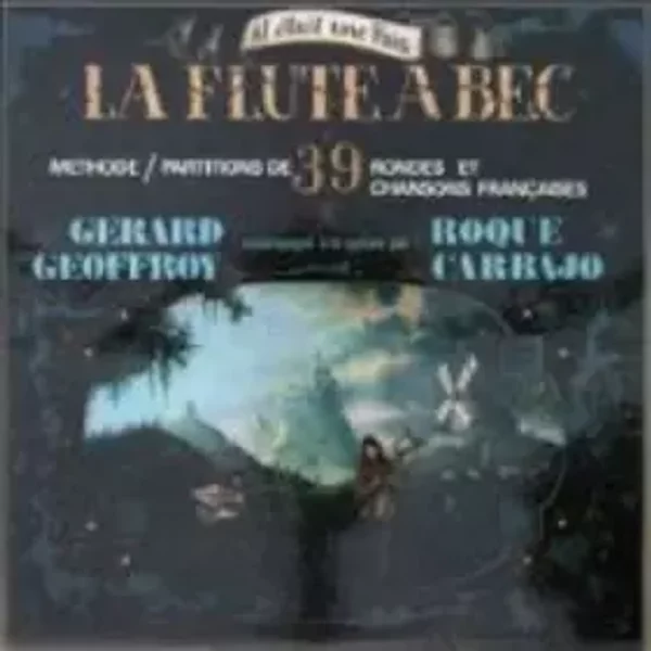 La Flute A Bec - Gérard Geoffroy