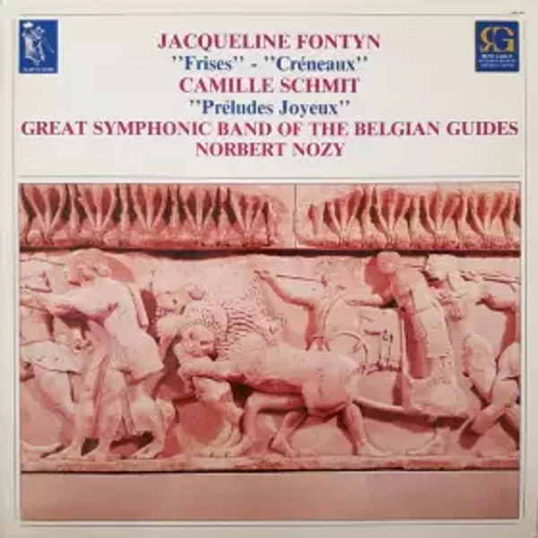 Frises - Créneaux / Préludes Joyeux - Koninklijke Muziekkapel Van De Gidsen, Norbert Nozy, Camille Schmit, Jacqueline Fontyn
