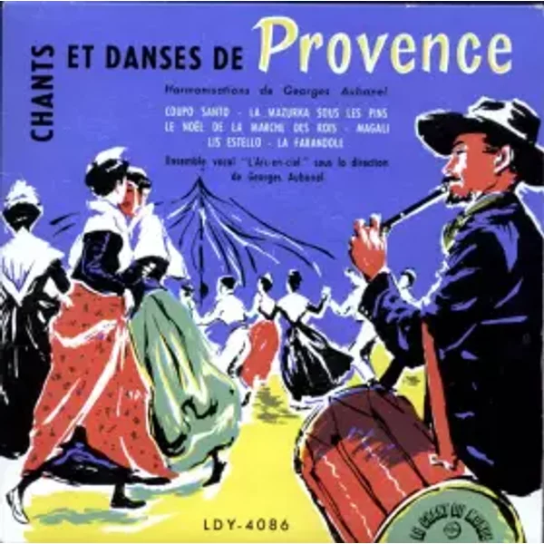 Chants Et Danses De Provence - L'Arc-En-Ciel, Georges Aubanel