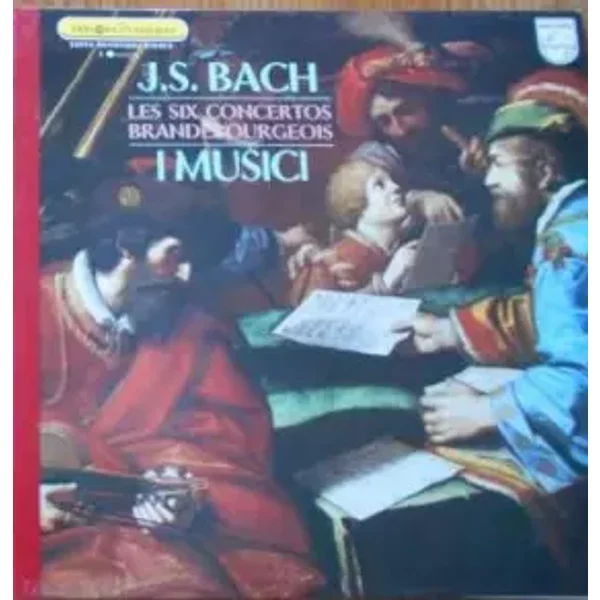 Les Six Concertos Brandebourgeois - Johann Sebastian Bach, I Musici