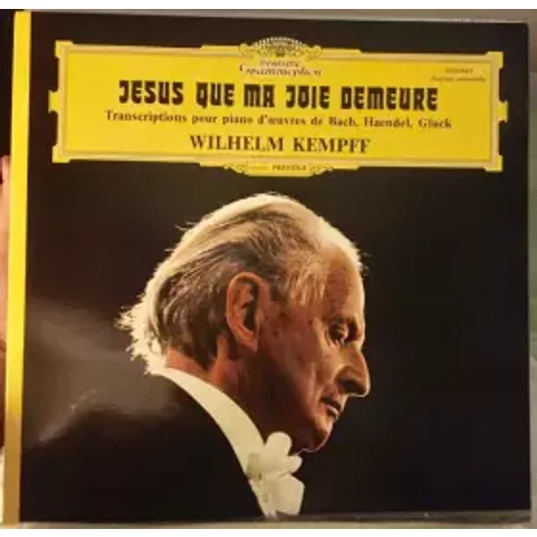 Jésus Que Ma Joie Demeure - Georg Friedrich Händel, Johann Sebastian Bach, Christoph Willibald Gluck, Wilhelm Kempff