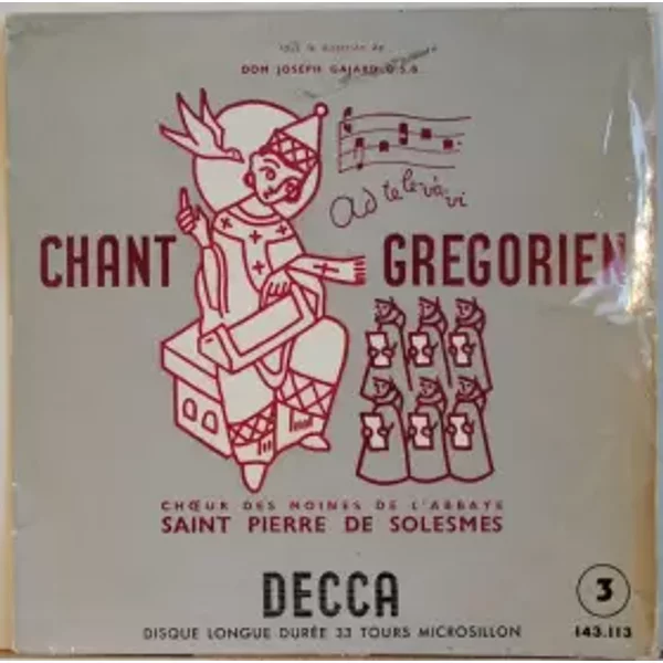 Chant Grégorien - Chœur Des Moines De L'Abbaye Saint-Pierre De Solesmes, Dom Joseph Gajard