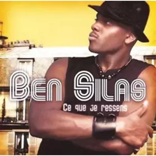 Ce Que Je Ressens - Ben Silas