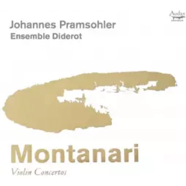 Montanari - Violin Concertos - Johannes Pramsohler, Ensemble Diderot