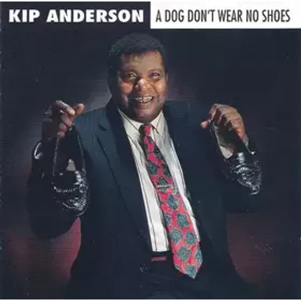 A Dog Don't Wear No Shoes - Kip Anderson