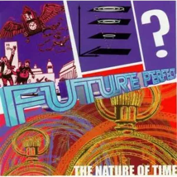 Future Perfect: The Nature Of Time - Various