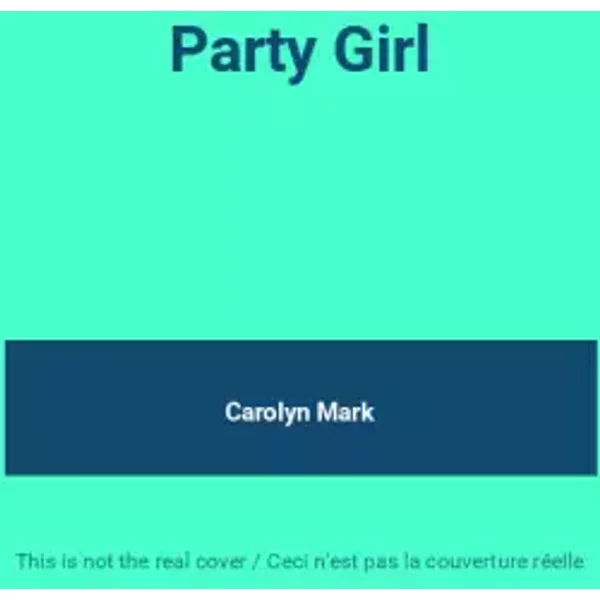 Party Girl - Carolyn Mark