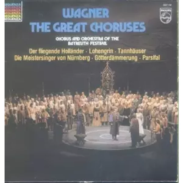 Die Grossen Chore The Great Choruses Original Aus Bayreuth - Richard Wagner