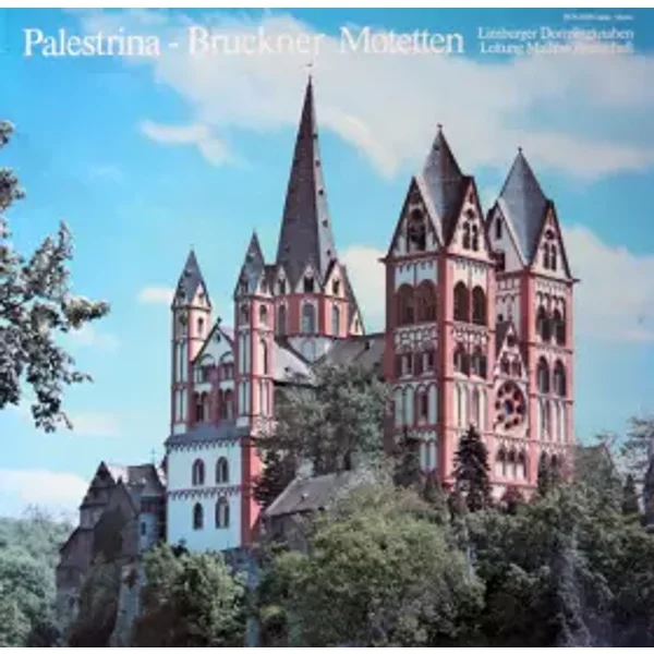 Palestrina - Bruckner Motetten - Anton Bruckner, Giovanni Pierluigi da Palestrina, Mathias Breitschaft, Limburger Domsingknaben