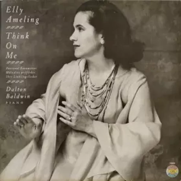 Think On Me (Personal Favourites = Mélodies Préférées = Ihre Lieblingslieder) - Elly Ameling, Dalton Baldwin