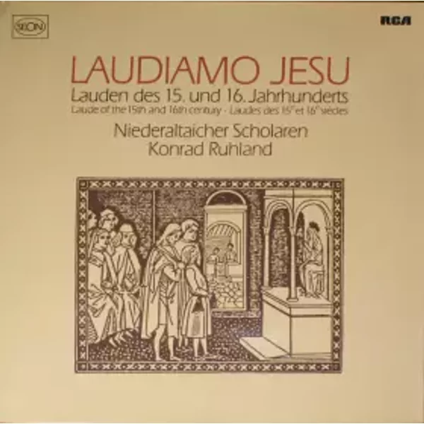 Laudiamo Jesu - Konrad Ruhland, Niederaltaicher Scholaren