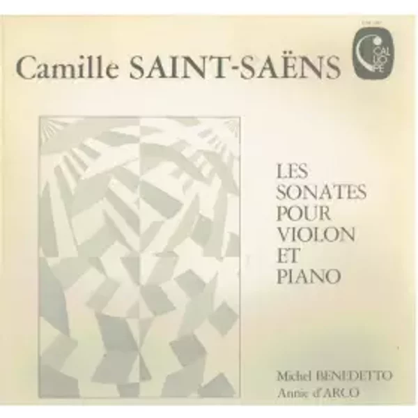Les Sonates Pour Violon Et Piano - Camille Saint-Saëns, Annie d'Arco, Michel Benedetto