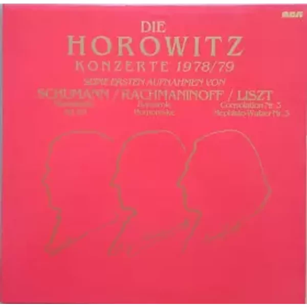 Die Horowitz Konzerte 1978/79 - Robert Schumann, Sergei Vasilyevich Rachmaninoff, Franz Liszt, Vladimir Horowitz