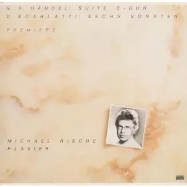 Premiere - Georg Friedrich Händel, Domenico Scarlatti, Michael Rische