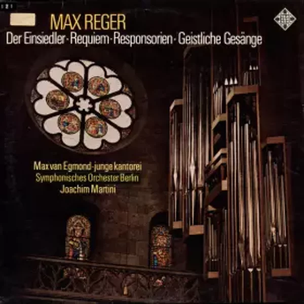 Max Reger - Der Einsiedler • Requiem • Responsorien • Geistliche Gesänge - Max Reger