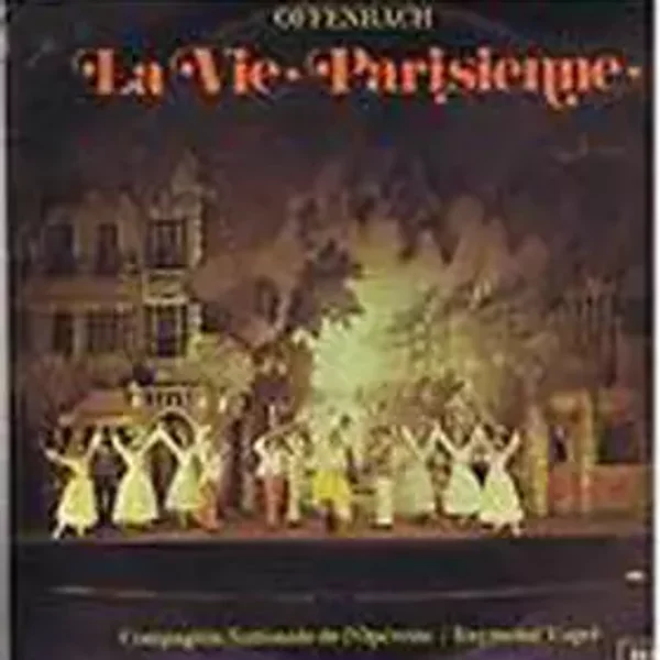 La Vie Parisienne - Jacques Offenbach, Compagnie Nationale De L'Opérette, Raymond Vogel