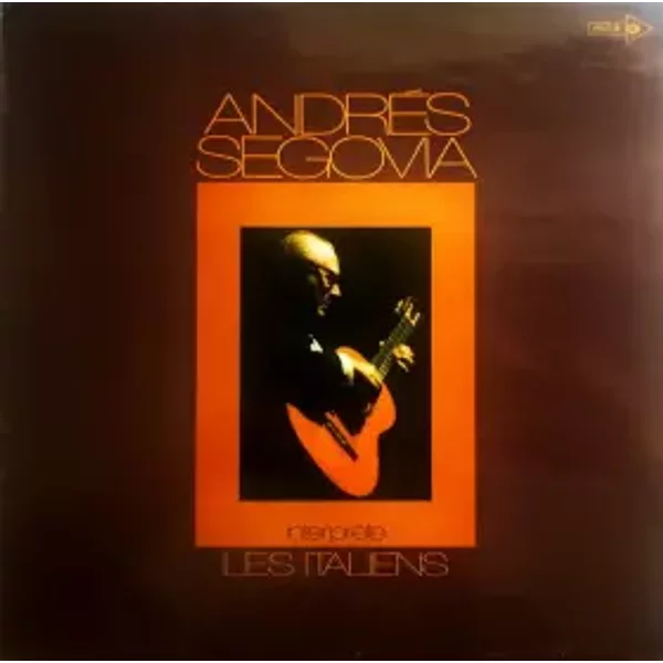 Interprète Les Italiens - Andrés Segovia