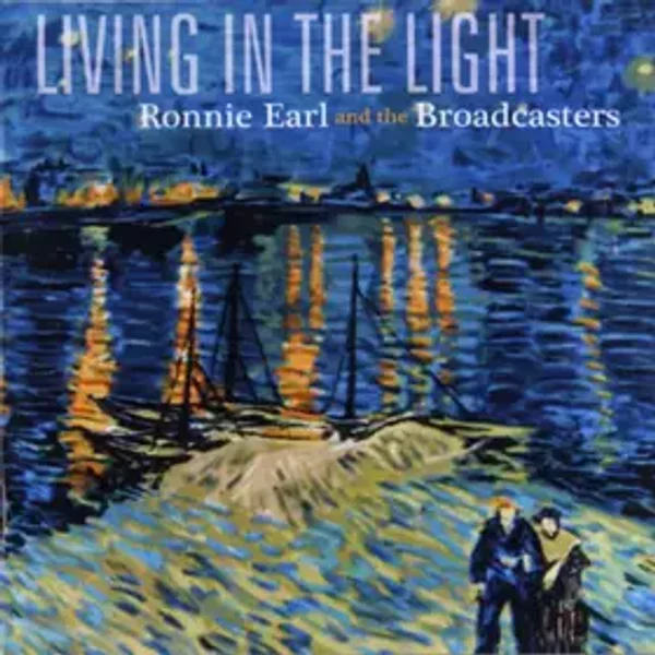 Living In The Light - Ronnie Earl And The Broadcasters