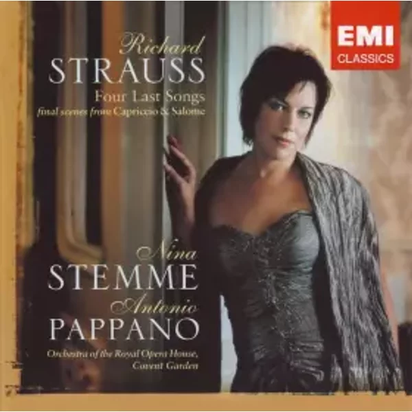 Four Last Songs, Final Scenes From Capriccio & Salome - Richard Strauss, Orchestra Of The Royal Opera House, Covent Garden, Antonio Pappano, Nina Stemme