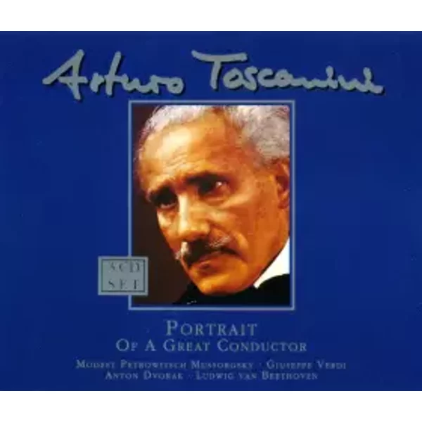 Portrait Of A Great Conductor - Arturo Toscanini