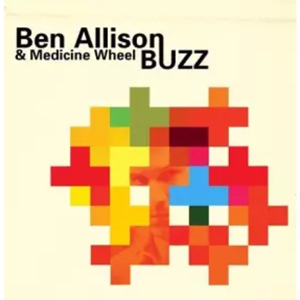 Buzz - Ben Allison, Medicine Wheel
